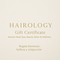 Certificado de Regalo Hairology — Korean Head Spa, Beauty Salon & Wellness